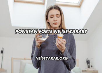 Ponstan Forte Ne İşe Yarar?