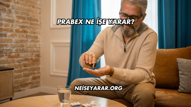 Prabex Ne İşe Yarar?