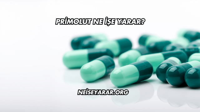 Primolut Ne İşe Yarar?