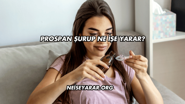 Prospan Şurup Ne İşe Yarar?