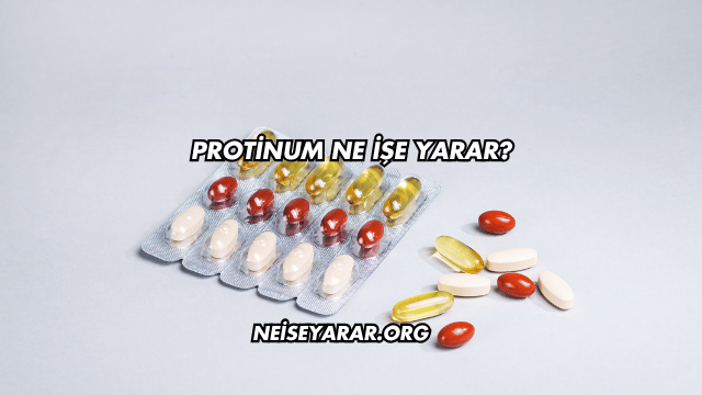 Protinum Ne İşe Yarar?