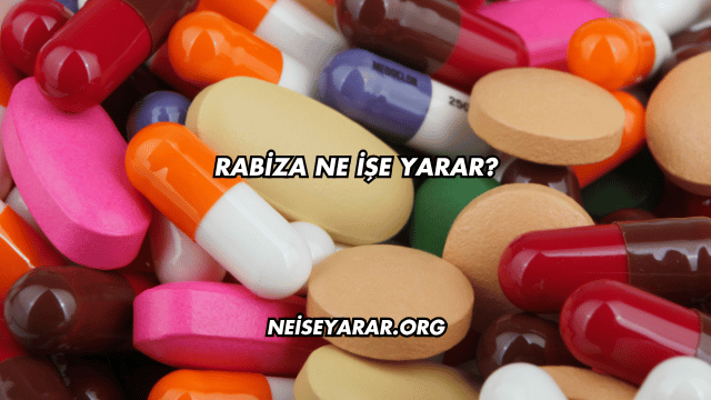 Rabiza Ne İşe Yarar?