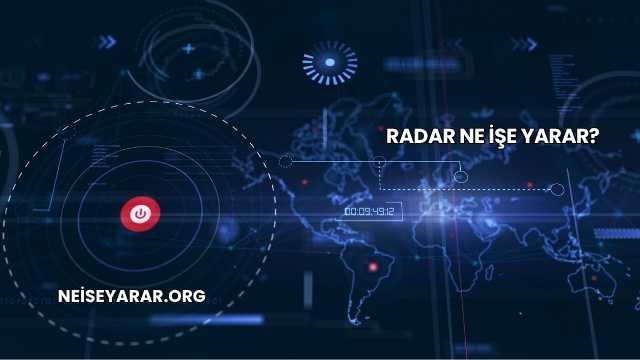 Radar Ne İşe Yarar?