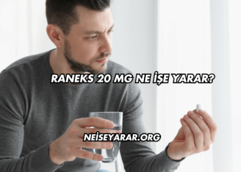 Raneks 20 Mg Ne İşe Yarar?