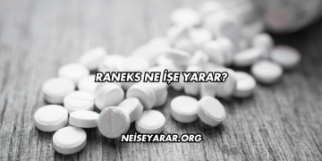 Raneks Ne İşe Yarar?