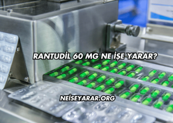 Rantudil 60 Mg Ne İşe Yarar?