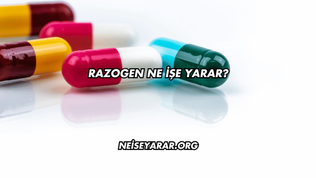 Razogen Ne İşe Yarar?