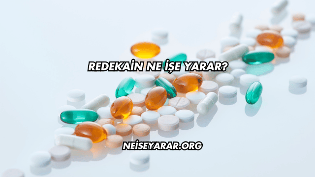 Redekain Ne İşe Yarar?