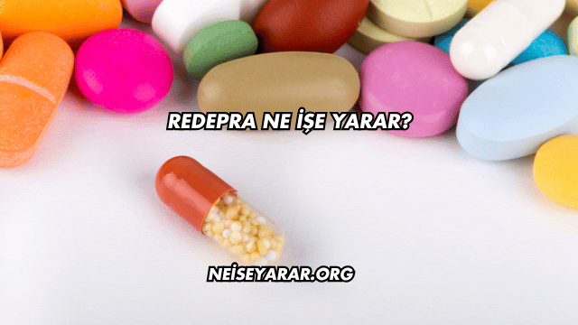 Redepra Ne İşe Yarar?