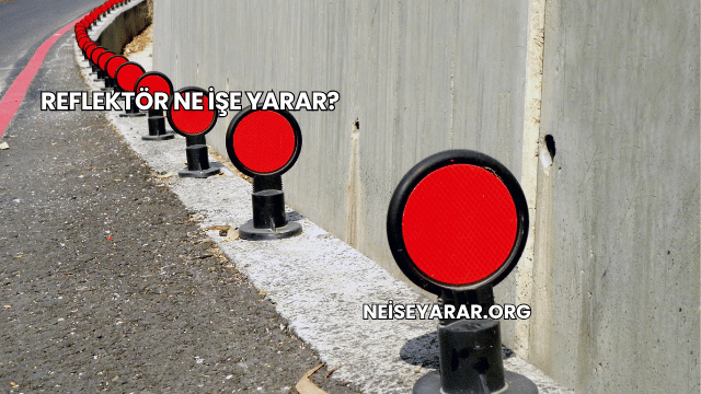 Reflektör Ne İşe Yarar?