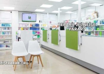 Reparil Jel Ne İşe Yarar?