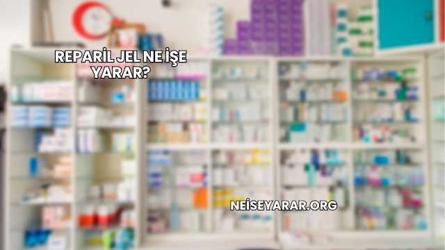 Reparil Jel Ne İşe Yarar?
