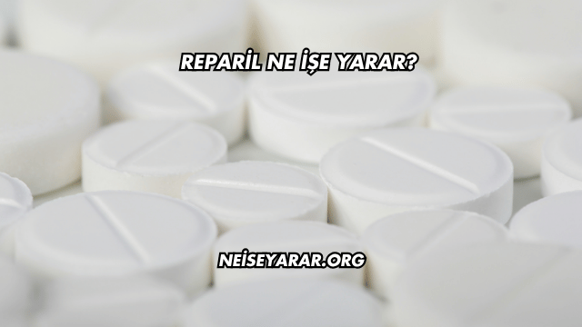 Reparil Ne İşe Yarar?