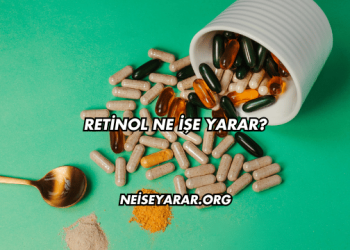 Retinol Ne İşe Yarar?
