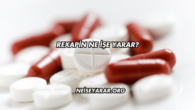 Rexapin Ne İşe Yarar?