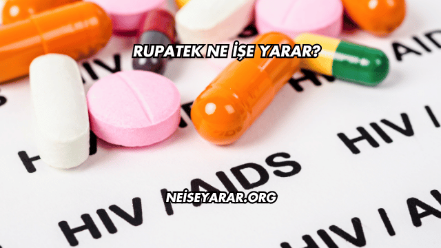 Rupatek Ne İşe Yarar?