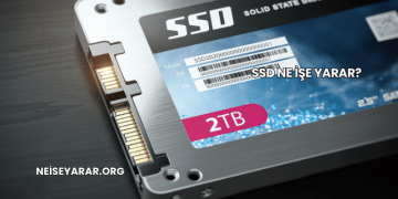 SSD Ne İşe Yarar?
