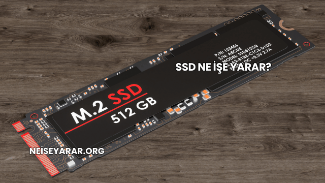 SSD Ne İşe Yarar?