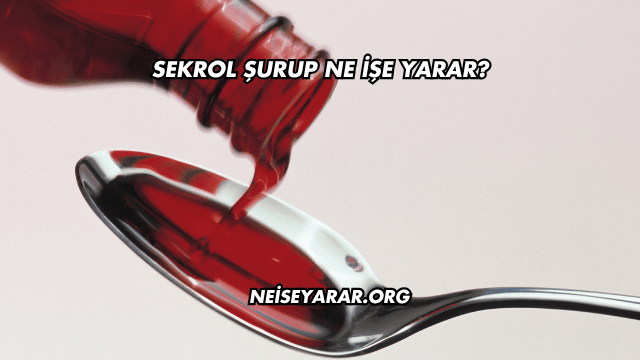 Sekrol Şurup Ne İşe Yarar?