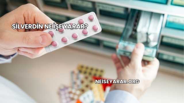 Silverdin Ne İşe Yarar?