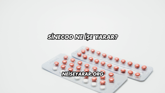 Sinecod Ne İşe Yarar?