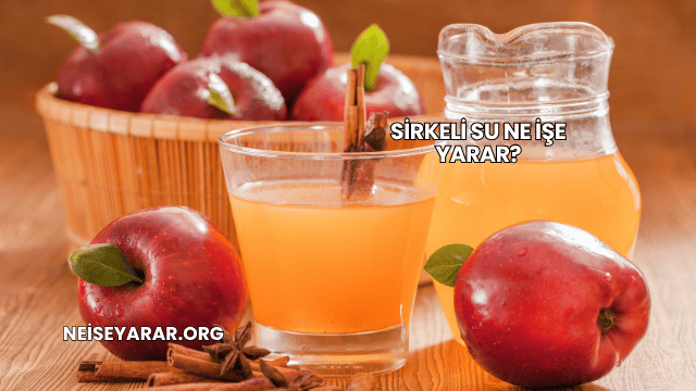 Sirkeli Su Ne İşe Yarar?