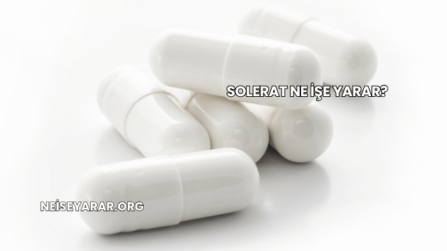 Solerat Ne İşe Yarar?