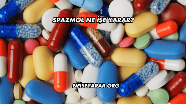 Spazmol Ne İşe Yarar?
