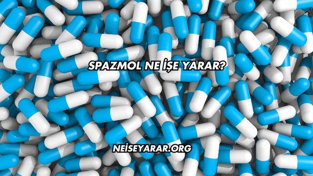 Spazmol Ne İşe Yarar?