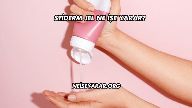 Stiderm Jel Ne İşe Yarar?