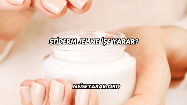 Stiderm Jel Ne İşe Yarar?