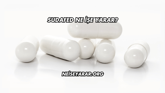 Sudafed Ne İşe Yarar?