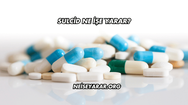 Sulcid Ne İşe Yarar?