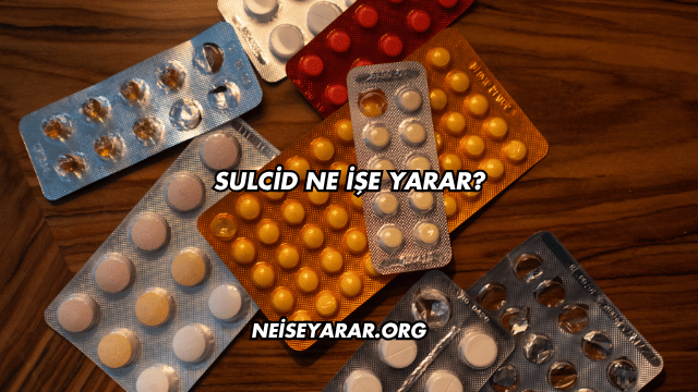 Sulcid Ne İşe Yarar?
