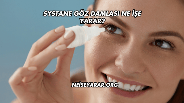 Systane Göz Damlası Ne İşe Yarar?