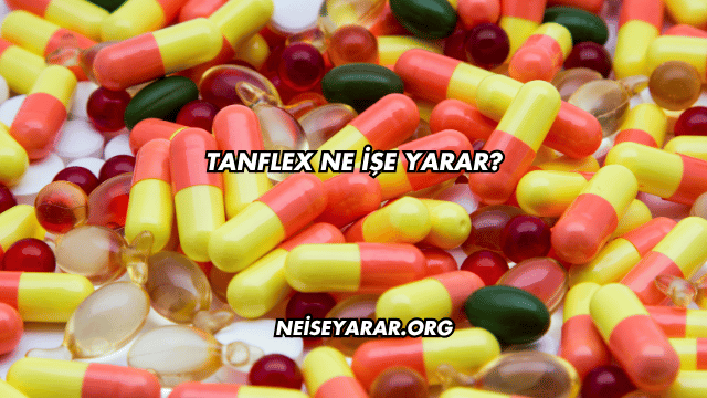 Tanflex Ne İşe Yarar?
