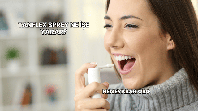 Tanflex Sprey Ne İşe Yarar?
