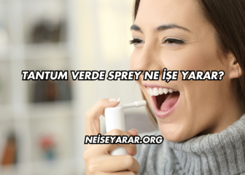 Tantum Verde Sprey Ne İşe Yarar?
