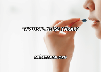 Tarlusal Ne İşe Yarar?