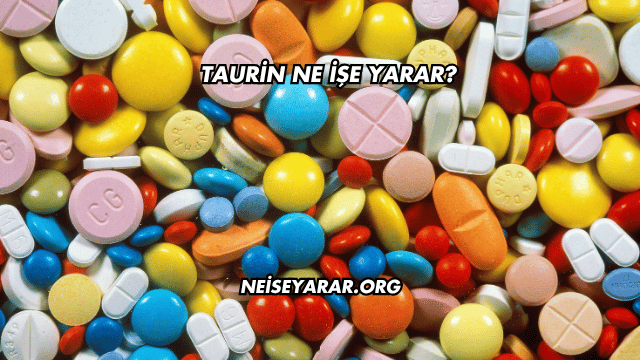 Taurin Ne İşe Yarar?