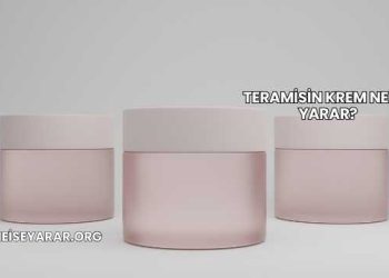Teramisin Krem Ne İşe Yarar?