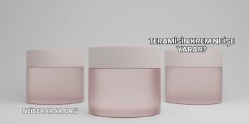 Teramisin Krem Ne İşe Yarar?