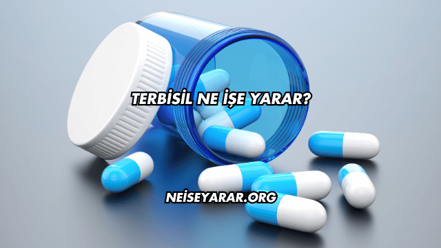 Terbisil Ne İşe Yarar?