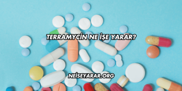 Terramycin Ne İşe Yarar?