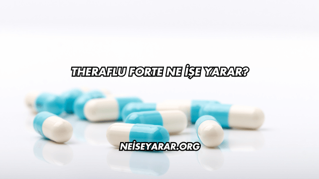 Theraflu Forte Ne İşe Yarar?