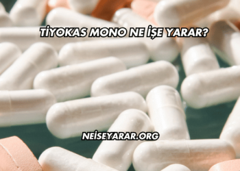 Tiyokas Mono Ne İşe Yarar?