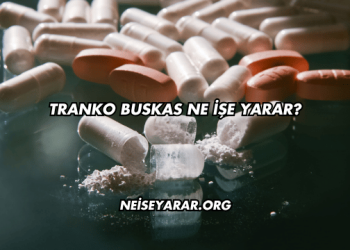 Tranko Buskas Ne İşe Yarar?
