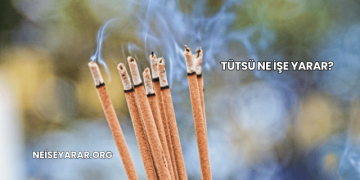 Tütsü Ne İşe Yarar?