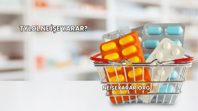 Tylol Ne İşe Yarar?