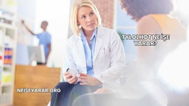 Tylolhot Ne İşe Yarar?